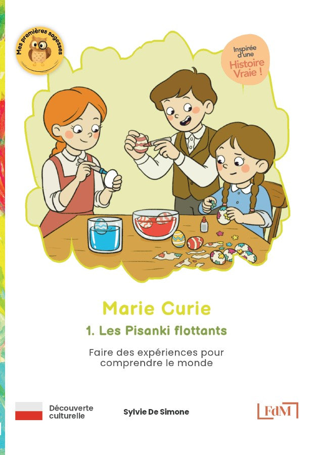 Marie Curie, 1. Les Pisanki flottants