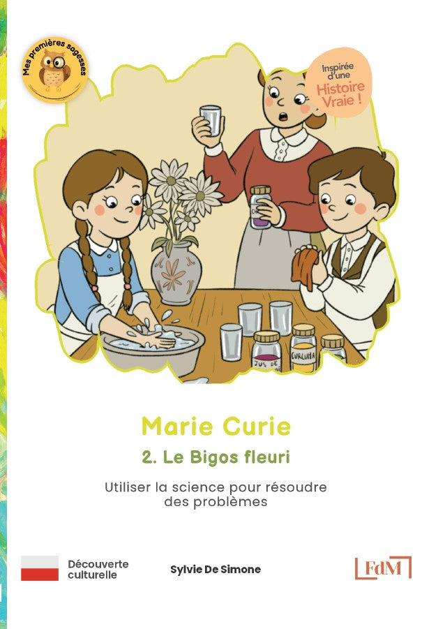 Marie Curie, 2. Le Bigos fleuri